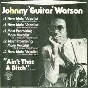 Johnny Guitar Watson - Ain't That A Bitch download flac