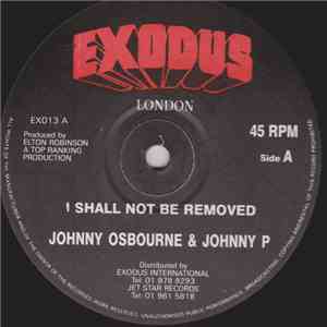 Johnny Osbourne & Johnny P / Richie Stephens - I Shall Not Be Removed / Buff Baff download flac