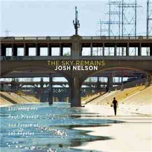Josh Nelson - The Sky Remains download flac