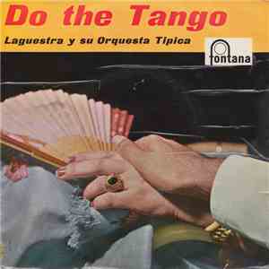 Laguestra Y Su Orquesta Tipica - Do The Tango download flac