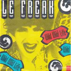 Le Freak - Wild Wild Life download flac