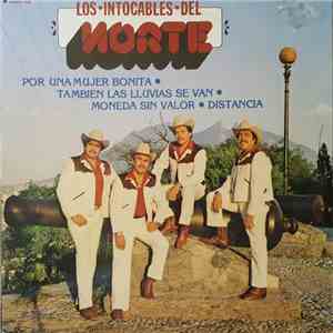 Los Intocables Del Norte - Por Una Mujer Bonita download flac