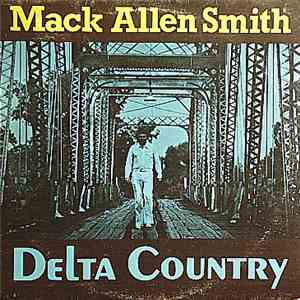 Mack Allen Smith - Delta Country download flac
