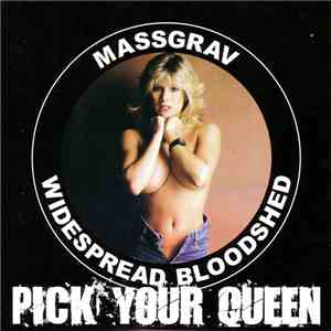 Massgrav / Widespread Bloodshed - Pick Your Queen download flac