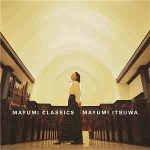 Mayumi Itsuwa - Mayumi Classics download flac