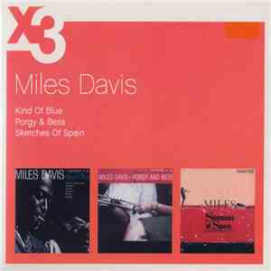 Miles Davis - X3 - Kind Of Blue / Porgy & Bess / Sketches Of Spain download flac