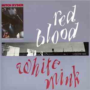 Mitch Ryder - Red Blood, White Mink download flac