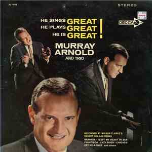 Murray Arnold And Trio - He Sings Great! He Plays Great! He Is Great! download flac
