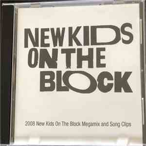New Kids On The Block - 2008 New Kids On The Block Megamix And Song Clips download flac