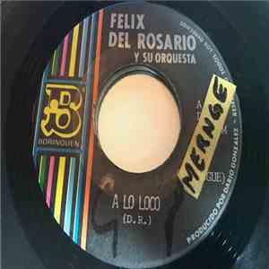 Orquesta De Felix Del Rosario - A Lo Loco / Ni Fu, Ni Fa download flac