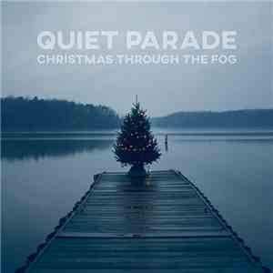 Quiet Parade - Christmas Through The Fog download flac