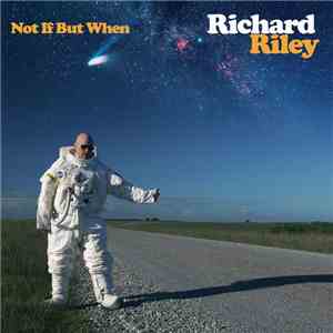 Richard Riley - Not If But When download flac