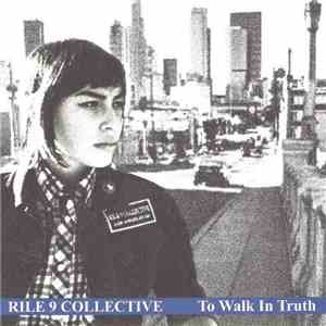 Rile 9 Collective - To Walk In Truth download flac
