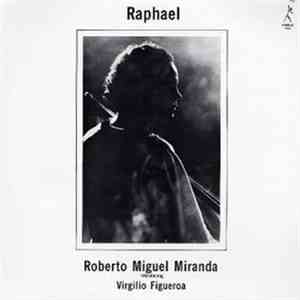 Roberto Miguel Miranda Introducing Virgilio Figueroa - Raphael download flac
