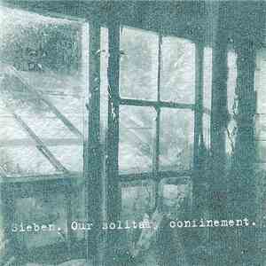 Sieben - Our Solitary Confinement download flac