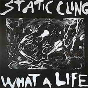 Static Cling - What A Life download flac