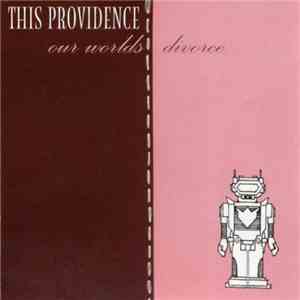 This Providence - Our Worlds Divorce download flac