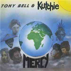 Tony Bell & Kutchie - Mercy download flac