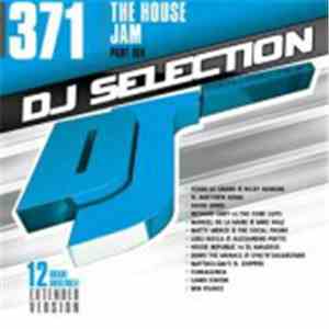 Various - DJ Selection 371: The House Jam Part 104 download flac