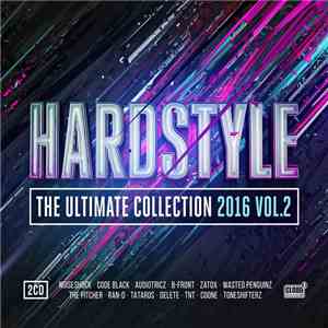 Various - Hardstyle - The Ultimate Collection 2016 Vol.2 download flac