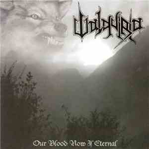 Walquiria - Our Blood Now Is Eternal download flac