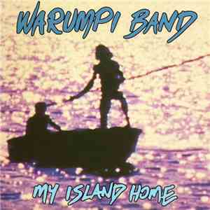 Warumpi Band - My Island Home download flac