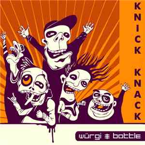 Würgi & Bottle - Knick Knack download flac