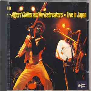 Albert Collins And The Icebreakers - Live In Japan download flac