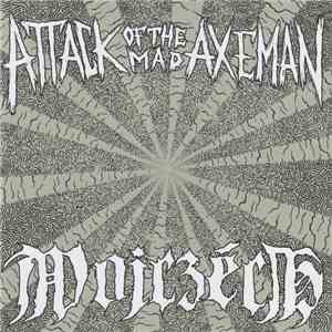 Attack Of The Mad Axeman / Wojczech - Attack Of The Mad Axeman / Wojczech download flac