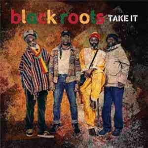Black Roots - Take It download flac