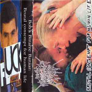Bob's Bizarre Bazaar - Brutal Contempt For Human Life download flac