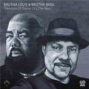 Brutha Louie & Brutha Basil - Freedom Of Dance (It’s The Beat) download flac