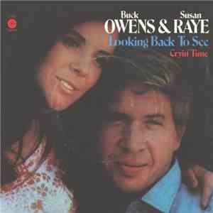 Buck Owens & Susan Raye - Looking Back To See / Cryin' Time download flac