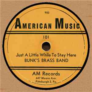 Bunk's Brass Band - Just A Little While To Stay Here / In Gloryland download flac