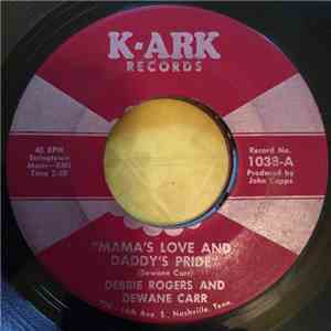 Debbie Rogers, Dewane Carr - Mama's Love and Daddy Pride / Hold Me Real Close download flac