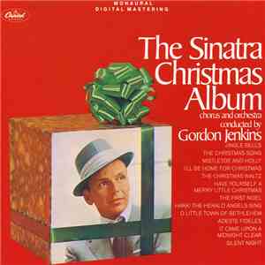 Frank Sinatra , Chorus And Orchestra Conducted By Gordon Jenkins - The Sinatra Christmas Album FLAC album