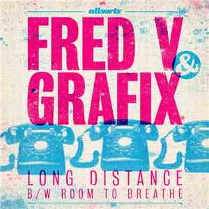 Fred V & Grafix - Long Distance / Room To Breathe download flac