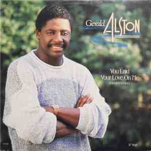 Gerald Alston - You Laid Your Love On Me download flac