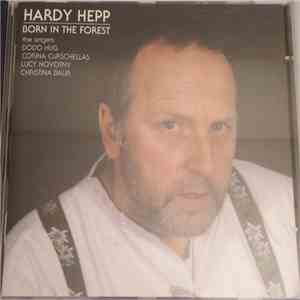 Hardy Hepp - Born In The Forest download flac