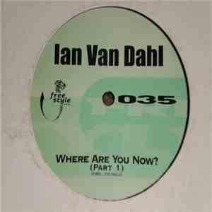 Ian Van Dahl - Where Are You Now? (Part 1) download flac
