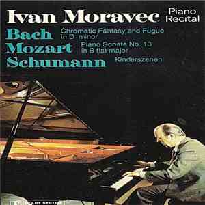 Ivan Moravec, Bach, Mozart, Schumann - Piano Recital download flac