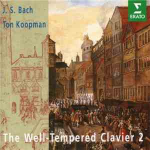 J. S. Bach - Ton Koopman - The Well-Tempered Clavier 2 download flac