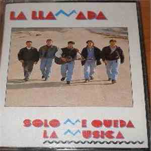La Llamada - Solo Me Queda La Musica download flac