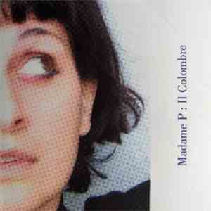 Madame P - Il Colombre download flac