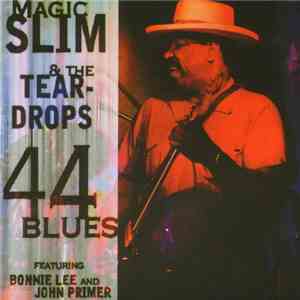 Magic Slim & The Teardrops - 44 Blues download flac