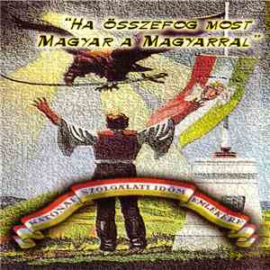 Magozott Cseresznye - Magyar Baka Dalok - "Ha Összefog Most Magyar A Magyarral" (Katonai Szolgálati Időm Emlékére) download flac