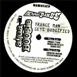 Michael Trance - Trance Man Gets Boogified download flac