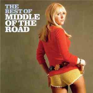 Middle Of The Road - The Best Of Middle Of The Road download flac