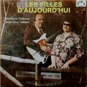 Monique Gadoua et Jean-Guy Hébert - Les Filles D'Aujourd'hui download flac