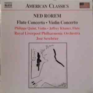 Ned Rorem - Philippe Quint • Jeffrey Khaner, Royal Liverpool Philharmonic Orchestra, José Serebrier - Flute Concerto • Violin Concerto download flac